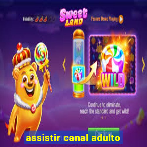 assistir canal adulto